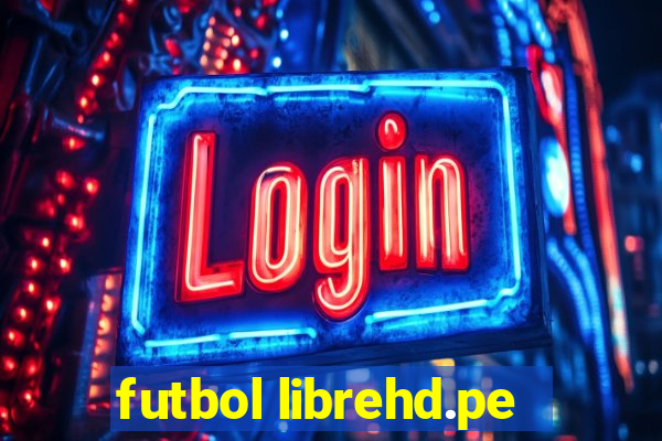 futbol librehd.pe